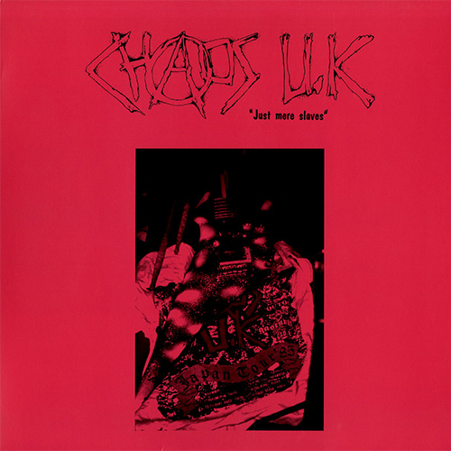 CHAOS U.K. Just Mere Slaves レコード Chaos U.K. 